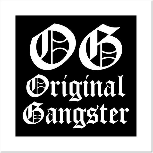 OG Original Gangster Wall Art by Indie Pop